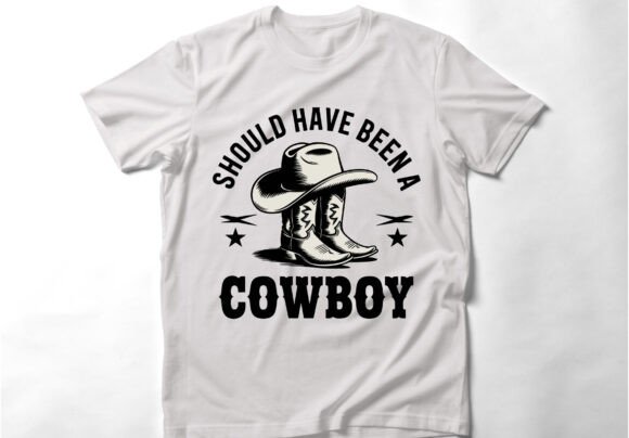 Should’ve Been a Cowboy T Shirt Design Review